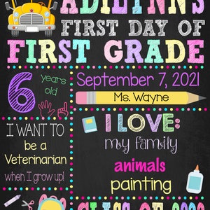 May include: A chalkboard-style sign for Adilynn's first day of first grade on September 7, 2021. It features a yellow school bus, a pencil labeled Ms. Wayne, and text detailing age 6, career goals, interests like family and painting, and class of 2033.