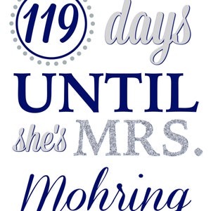 Navy Blue and Silver Wedding Countdown Sign Silver and Blue Wedding Countdown Sign Any Color Digital Days Until She's Mrs. image 6