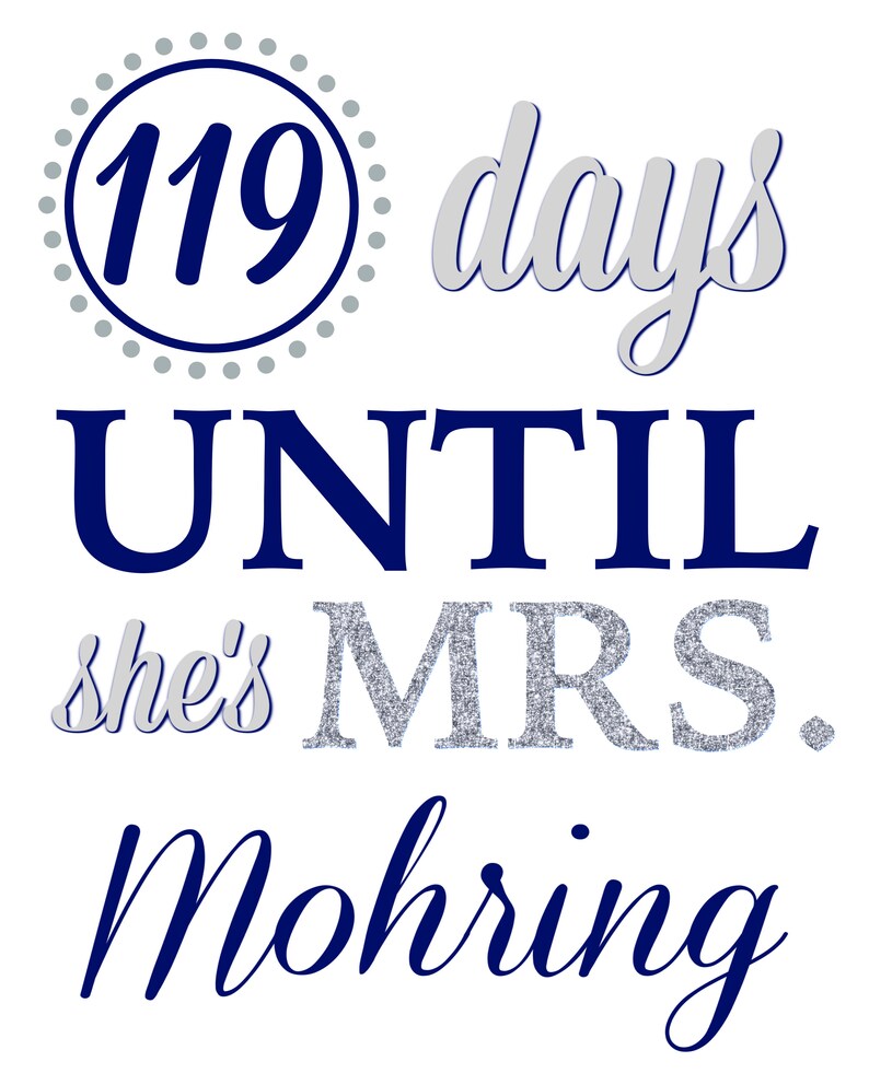Navy Blue and Silver Wedding Countdown Sign Silver and Blue Wedding Countdown Sign Any Color Digital Days Until She's Mrs. image 6