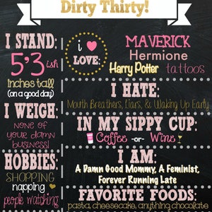 May include: A black chalkboard with pink and gold text. The text reads "SASHA Dirty Thirty!" and includes a list of facts about the person, such as their height, weight, hobbies, and favorite foods. The date February 12, 1988 is also included.