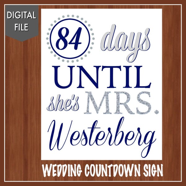 Navy Blue and Silver Wedding Countdown Sign - Silver and Blue - Wedding Countdown Sign - Any Color - Digital - Days Until She's Mrs.