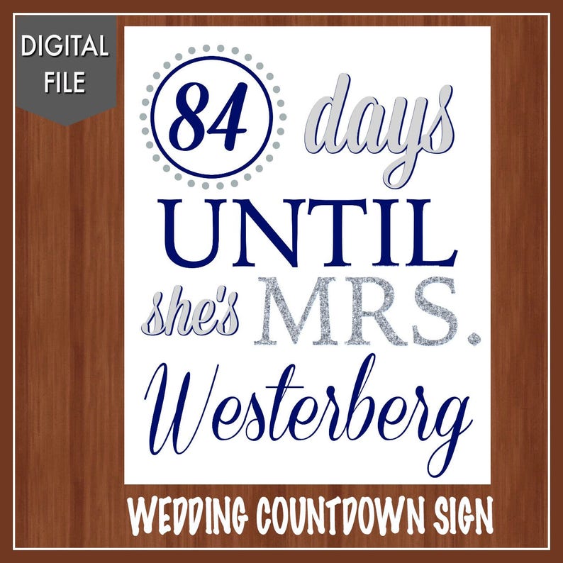 Navy Blue and Silver Wedding Countdown Sign Silver and Blue Wedding Countdown Sign Any Color Digital Days Until She's Mrs. image 1