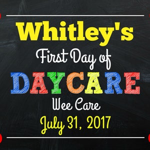 My First Day of Daycare Daycare 1st Day of Daycare Sign My First Day of Daycare Sign DIGITAL FILE Print Yourself image 3