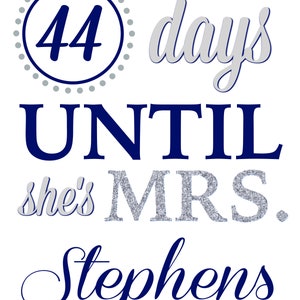 Navy Blue and Silver Wedding Countdown Sign Silver and Blue Wedding Countdown Sign Any Color Digital Days Until She's Mrs. image 7