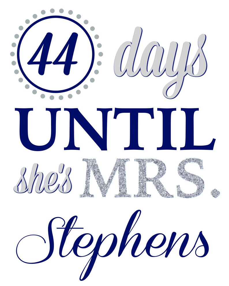 Navy Blue and Silver Wedding Countdown Sign Silver and Blue Wedding Countdown Sign Any Color Digital Days Until She's Mrs. image 7