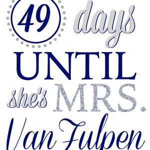 Navy Blue and Silver Wedding Countdown Sign Silver and Blue Wedding Countdown Sign Any Color Digital Days Until She's Mrs. image 5