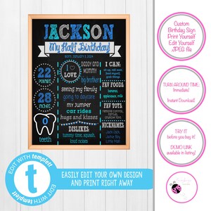 May include: Editable chalkboard style sign for a half birthday. The sign is blue and turquoise with white text. It says "Jackson My Half Birthday!" and includes details like weight, height, and favorite foods.