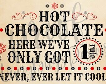 Printable Hot Chocolate - Refreshments - 1 Rule - Winter Birthday Signs - Party Signs - Hot Chocolate -  Instant Download - 8x10 - 5x7 - 4x6