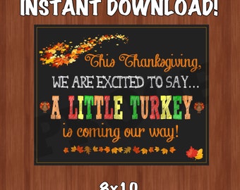 ON SALE - Thanksgiving Pregnancy Announcement - Instant Download - Digital - Little Turkey On The Way - Thanksgiving - 8x10 - Fall Pregnancy