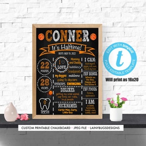 May include: A printable chalkboard style sign with an orange and black basketball theme. It says "Conner It's Halftime!" with a basketball graphic and the text "Born: May 19, 2022". The sign also includes details like weight, height, and other fun facts about Conner.