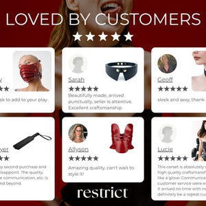 May include: A customer review graphic titled LOVED BY CUSTOMERS featuring five-star ratings and images of products including a red segmented mask, a black collar, a black paddle, a red corset-style garment, and a black corset top with the text restrict.
