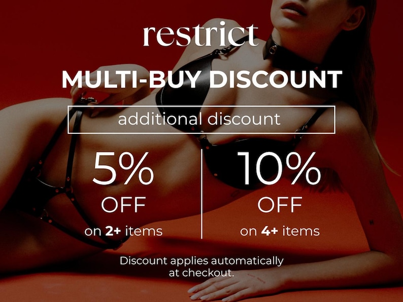 May include: A black leather harness set featuring a bra and matching leg straps with silver-tone hardware. Text reads: restrict, MULTI-BUY DISCOUNT, additional discount, 5% OFF on 2+ items, 10% OFF on 4+ items, Discount applies automatically at checkout.