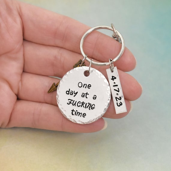 Funny recovery anniversary keychain, One day at a fucking time, Sobriety gift, Addiction recovery