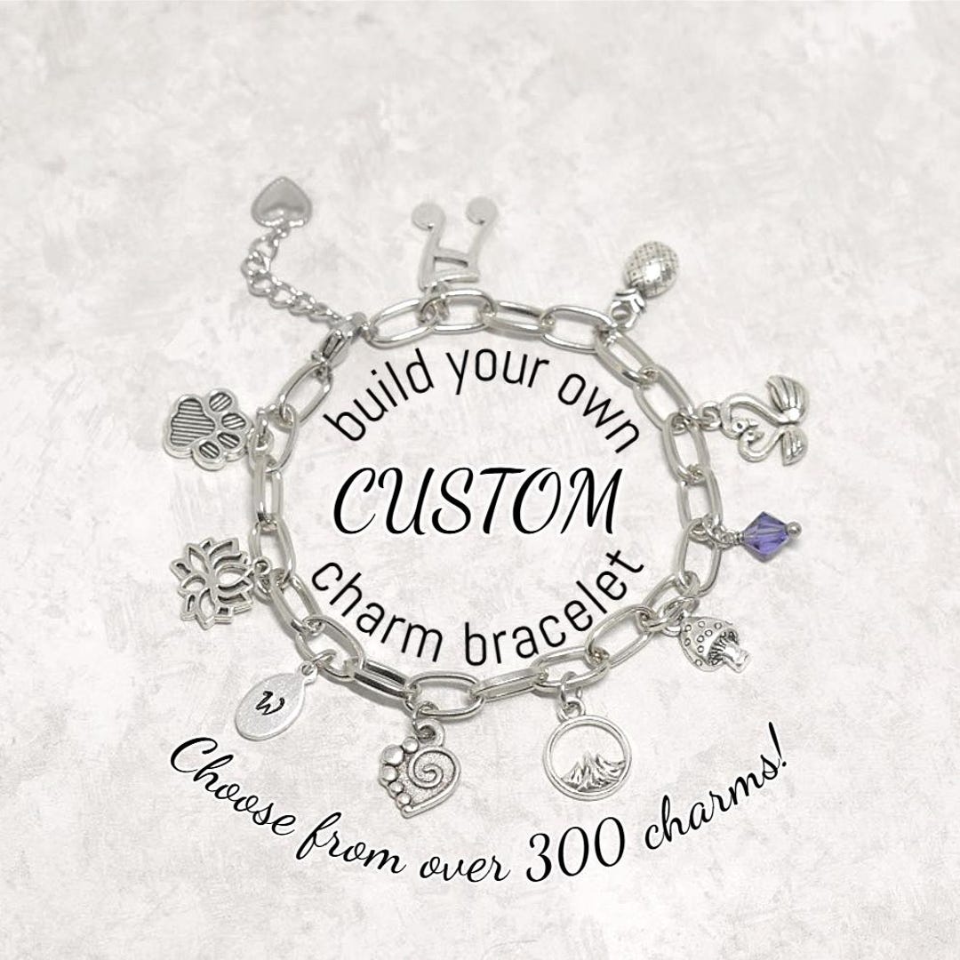 Custom Charm Bracelet, Choose Your Charms, Personalized Charm Bracelet ...