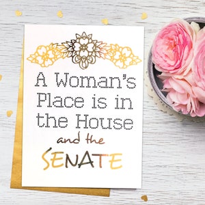 Gold Foil, Feminist, PRINT ONLY, A Woman's Place is in the House and the Senate, White & Gold, Home Decor, Office Decor, Feminist Decor image 1