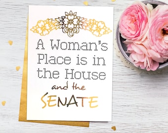 Gold Foil, Feminist, PRINT ONLY, A Woman's Place is in the House and the Senate, White & Gold, Home Decor, Office Decor, Feminist Decor