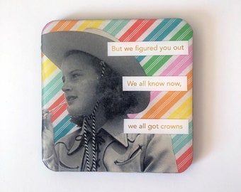 1950's Coaster, We all Know Now we all Got Crowns, Taylor Swift, You Need to Calm Down, Vintage Coaster, Resin Coaster, Lover lyrics, Pride