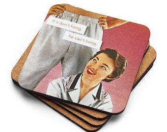 If it don't hang then he can't bang, WAP, WAP Coaster, Vintage ads, Cardi B, 1950s Housewife, Funny Coaster, Cork-back coaster, Nasty gift