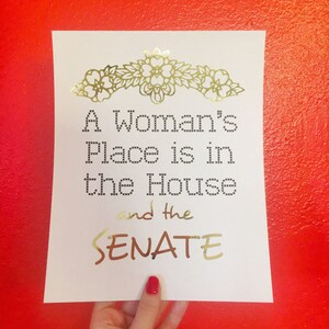 Gold Foil, Feminist, PRINT ONLY, A Woman's Place is in the House and the Senate, White & Gold, Home Decor, Office Decor, Feminist Decor image 3