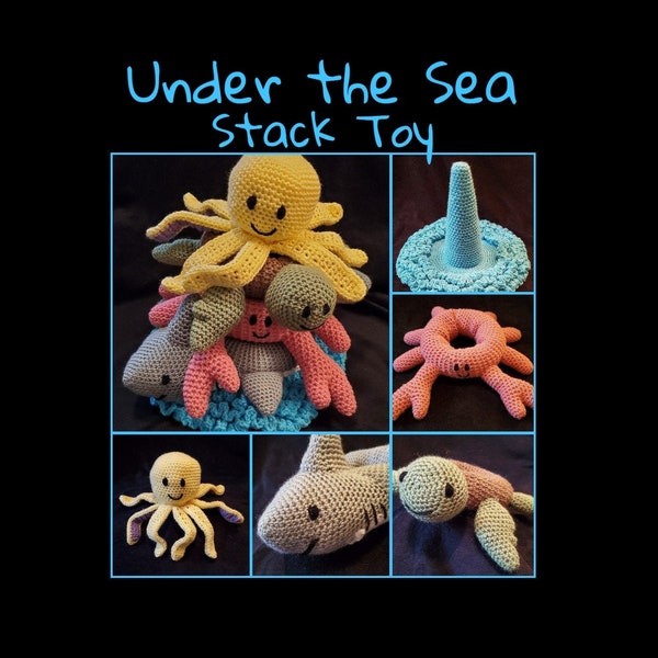 UNDER THE SEA -  Stack Toy - pdf pattern