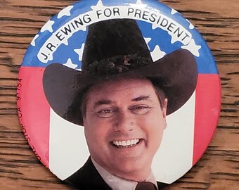J.R. Ewing (Larry Hagman from Dallas) for President - Pinback Button Vintage Satire