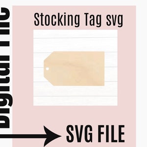 May include: A digital file for a stocking tag in SVG format. The tag is a simple, rectangular shape with a hole at the top. The tag is beige in color and is on a white and gray striped background.