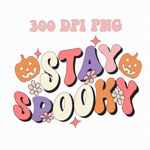 Stay Spooky PNG File | Instant Digital Download for DTF, Sublimation, Cutting |