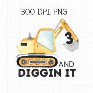 3 und Diggin it 300 DPI PNG Bilddatei für Sublimation, DTF, Druck usw. Konstruktion Geburtstagsthema