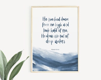 Psalm 18:16 print - Deep waters print - Bible art print - Christian gifts - Christian print