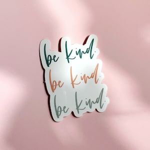 Be kind sticker, Vinyl Sticker, Kindness sticker, Waterproof sticker, Vinyl decal sticker, Stickers for laptop, Decorative sticker image 1