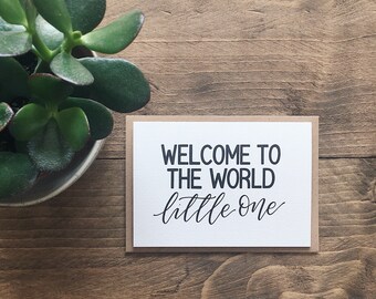 Welcome to the world little one - hand lettered greetings card - new baby card - Type by Alice