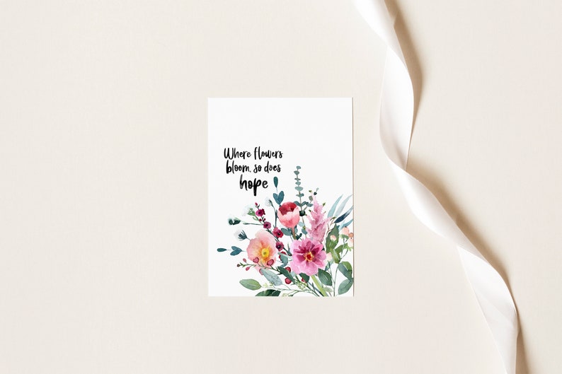 Where flowers bloom, so does hope print Watercolour print Botanical print Floral print Hand lettered print image 6