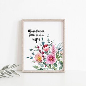 Where flowers bloom, so does hope print Watercolour print Botanical print Floral print Hand lettered print image 7