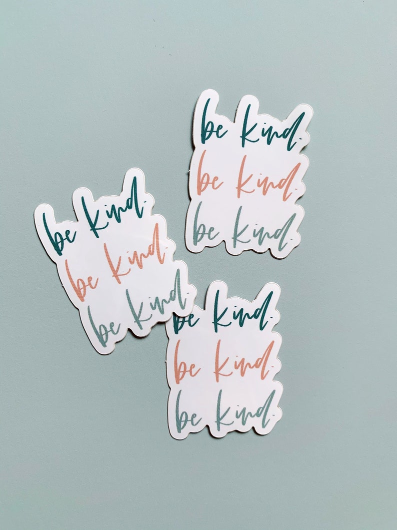 Be kind sticker, Vinyl Sticker, Kindness sticker, Waterproof sticker, Vinyl decal sticker, Stickers for laptop, Decorative sticker image 9