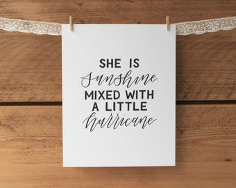 She is sunshine mixed with a little hurricane print - 8x10 hand lettered print