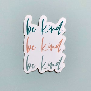 Be kind sticker, Vinyl Sticker, Kindness sticker, Waterproof sticker, Vinyl decal sticker, Stickers for laptop, Decorative sticker image 3