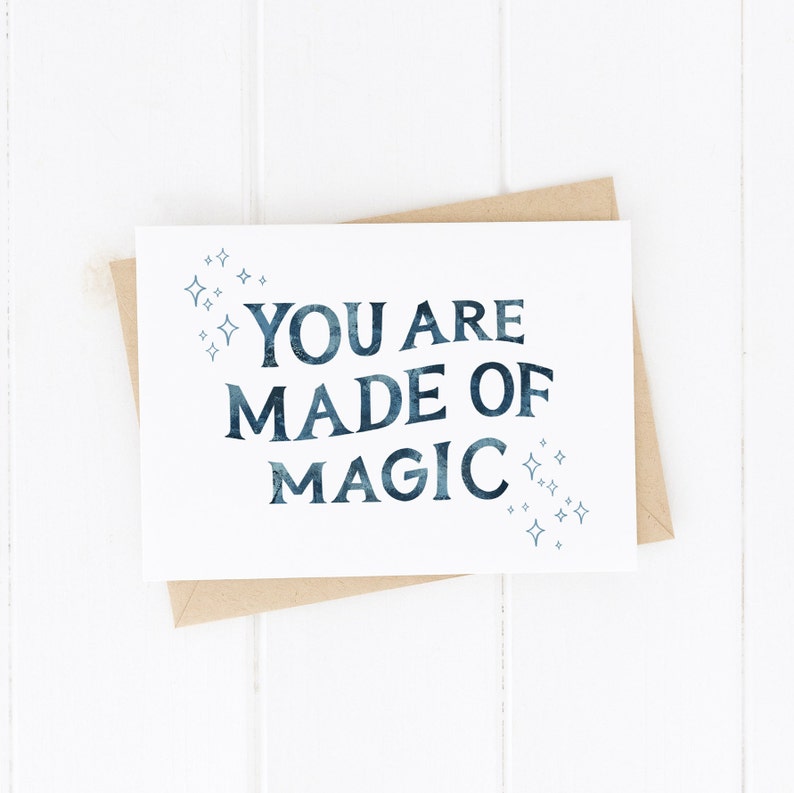 You are made of magic card, Friendship card, Just because card, Whimsical card image 1