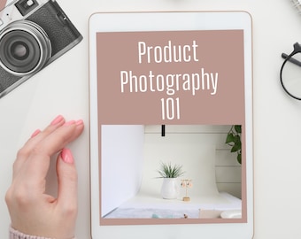 A Complete Guide To Product Photography | Product Photography 101 | How To Take Great Product Photos That Sell Your Products