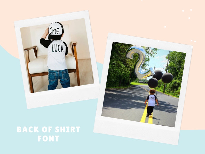 May include: Two photos of children wearing personalized shirts with their names and ages. The first photo shows a child wearing a black and white baseball cap with the word "one" on it. The second photo shows a child holding a silver number two balloon.
