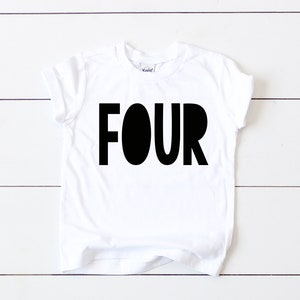 May include: White t-shirt with black text that says "FOUR" in a bold, playful font.