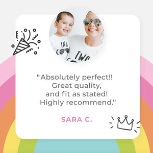 May include: A photo of a mother and child wearing matching white t-shirts with the word "TWO" and a pair of sunglasses printed on them. The caption reads "Absolutely perfect!! Great quality, and fit as stated! Highly recommend." and is signed "SARA C."