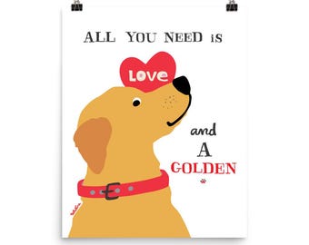 Golden Retriever Art Print: All You Need is Love Poster