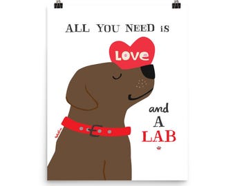 Lámina artística de Labrador Chocolate: Todo lo que necesitas es amor, regalo para los amantes de los perros