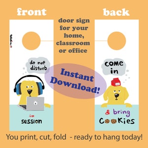 May include: Printable door hanger featuring a cartoon dog wearing headphones and using a laptop with the text "do not disturb" and "in session". The back of the hanger features a cartoon dog wearing a milk carton on its head with the text "come in & bring cookies".