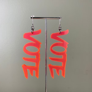NEON PINK 'VOTE' Earrings - Transparent Neon Pink/Orange - Fluorescent - Statement Earrings - Vote for Change - Use Your Voice - A C L U