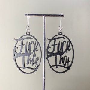 FCK This FCK That Matte Black Earrings Statement Earrings Fun Jewelry Laser Cut Sassy Snarky Witchy Funny Novelty image 1