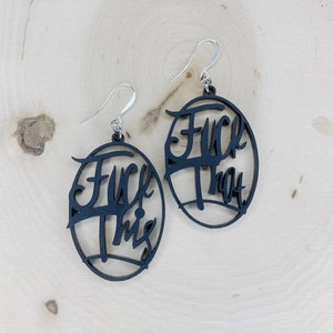 FCK This FCK That Matte Black Earrings Statement Earrings Fun Jewelry Laser Cut Sassy Snarky Witchy Funny Novelty image 5