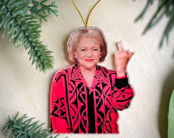 BETTY WHITE Christmas Ornament | Betty White Flipping the Bird | Funny Xmas Ornament | Funny Gift | White Elephant Gift | Golden Girls Gift