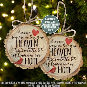 in memory ornament because someone we love is in heaven, there's a little bit of heaven in our home wood ornament cut wood MWO22-001 Double Sided