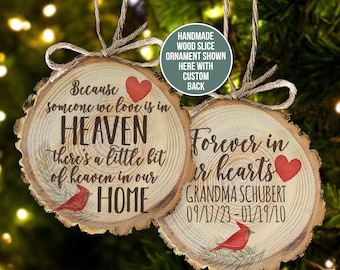 in memory ornament - because someone we love is in heaven, there's a little bit of heaven in our home wood ornament cut wood MWO22-001